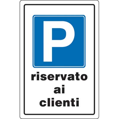 Targa segnaletica parcheggio riservato ai clienti