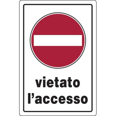 Targa segnaletica vietato accesso