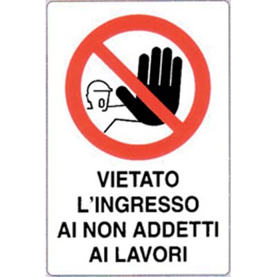 Targa segnaletica vietato ingresso ai non addetti